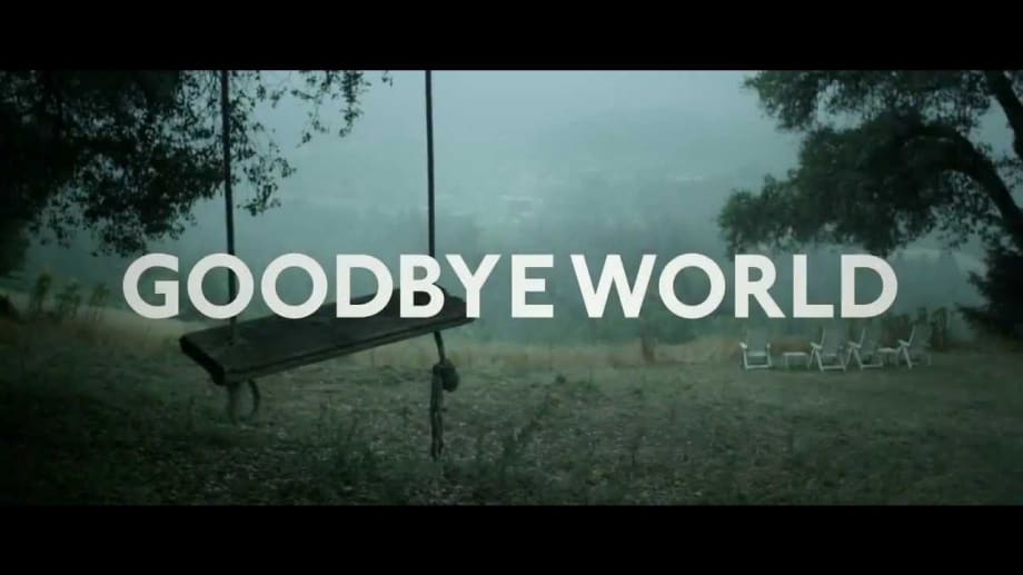Watch Goodbye World