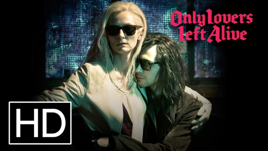 Watch Only Lovers Left Alive